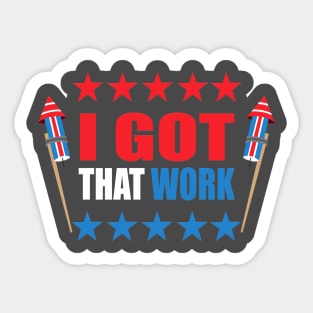 I got that work 2 Sticker